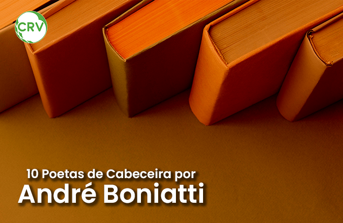 10 Poetas de Cabeceira por André Boniatti