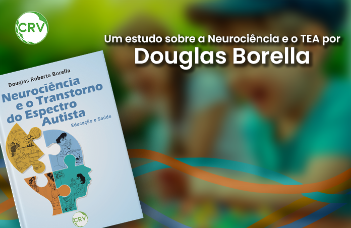Um estudo sobre a neurociência e o TEA por Douglas Borella