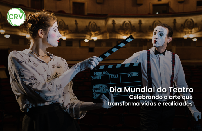 Dia Mundial do Teatro: Celebrando a arte que transforma vidas e realidades