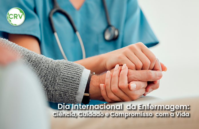 Dia Internacional da Enfermagem: Ciência, Cuidado e Compromisso com a Vida