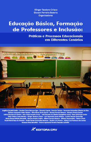 Capa do livro: EDUCAÇÃO BÁSICA, FORMAÇÃO DE PROFESSORES E INCLUSÃO <br> Práticas e Processos Educacionais em Diferentes Cenários