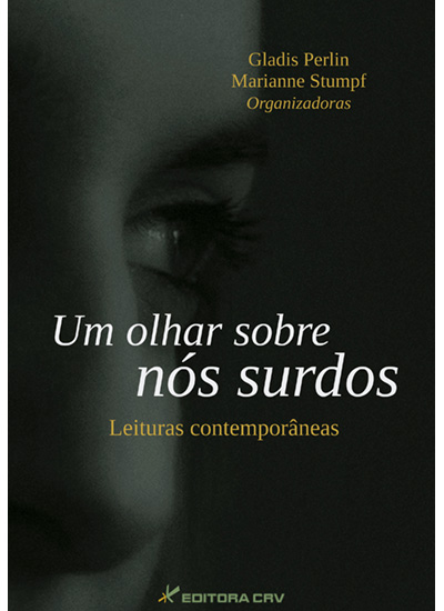 Capa do livro: UM OLHAR SOBRE NÓS SURDOS<br>Leituras Contemporâneas