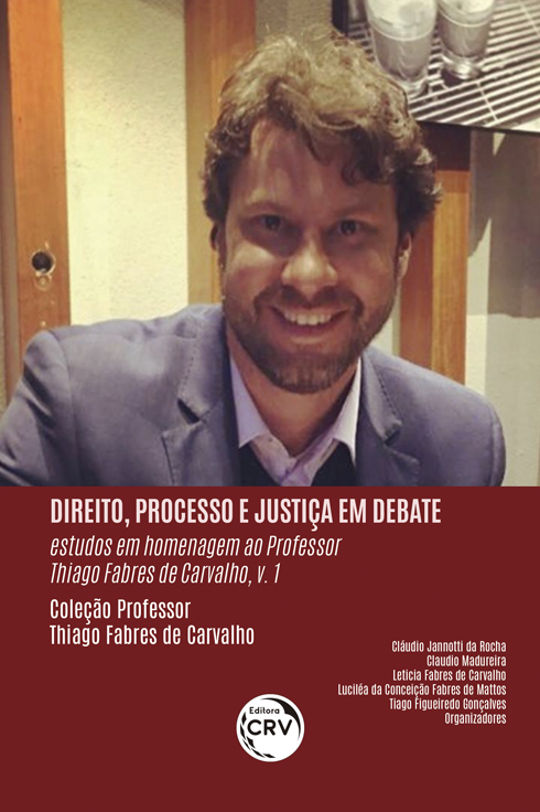 Capa do livro: DIREITO, PROCESSO E JUSTIÇA EM DEBATE: <br>estudos em homenagem ao Professor Thiago Fabres de Carvalho <br>VOLUME 1<br> Coleção Professor Thiago Fabres de Carvalho