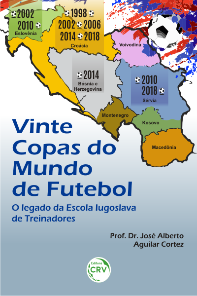 Capa do livro: VINTE COPAS DO MUNDO DE FUTEBOL:  <br>o legado da escola Iugoslava de treinadores