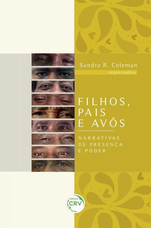 Capa do livro: FILHOS, PAIS E AVÔS:<br> narrativas de presença e poder <br><br>Coleção Presença e Poder<br> Volume 1