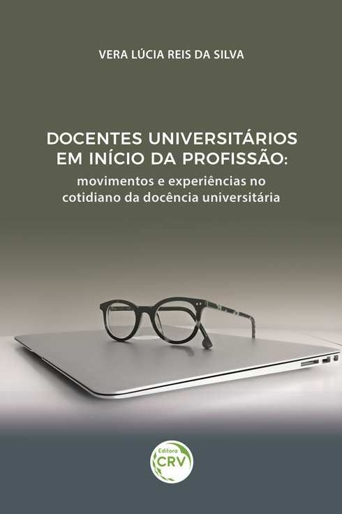 Capa do livro: DOCENTES UNIVERSITÁRIOS EM INÍCIO DA PROFISSÃO:  <br>movimentos e experiências no cotidiano da docência universitária