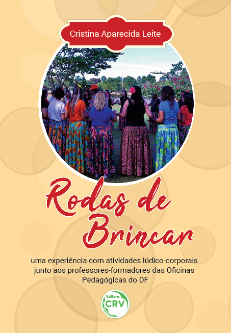 Capa do livro: RODAS DE BRINCAR:  <br>uma experiência com atividades lúdico-corporais junto aos professores- -formadores das Oficinas Pedagógicas do DF