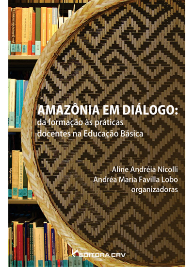 Capa do livro: AMAZÔNIA EM DIÁLOGO: <br>da formação às práticas docentes na educação básica 
