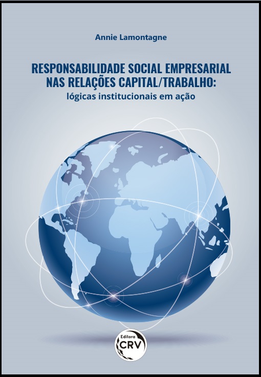 Capa do livro: RESPONSABILIDADE SOCIAL EMPRESARIAL NAS RELAÇÕES CAPITAL/TRABALHO:<br>lógicas institucionais em ação