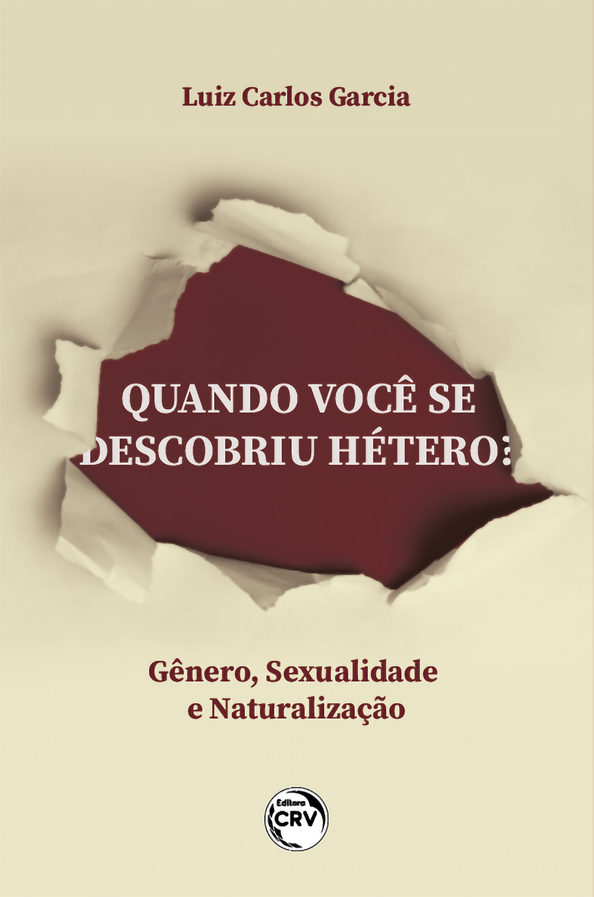 Capa do livro: QUANDO VOCÊ SE DESCOBRIU HÉTERO? <br> Gênero, Sexualização e Naturalização