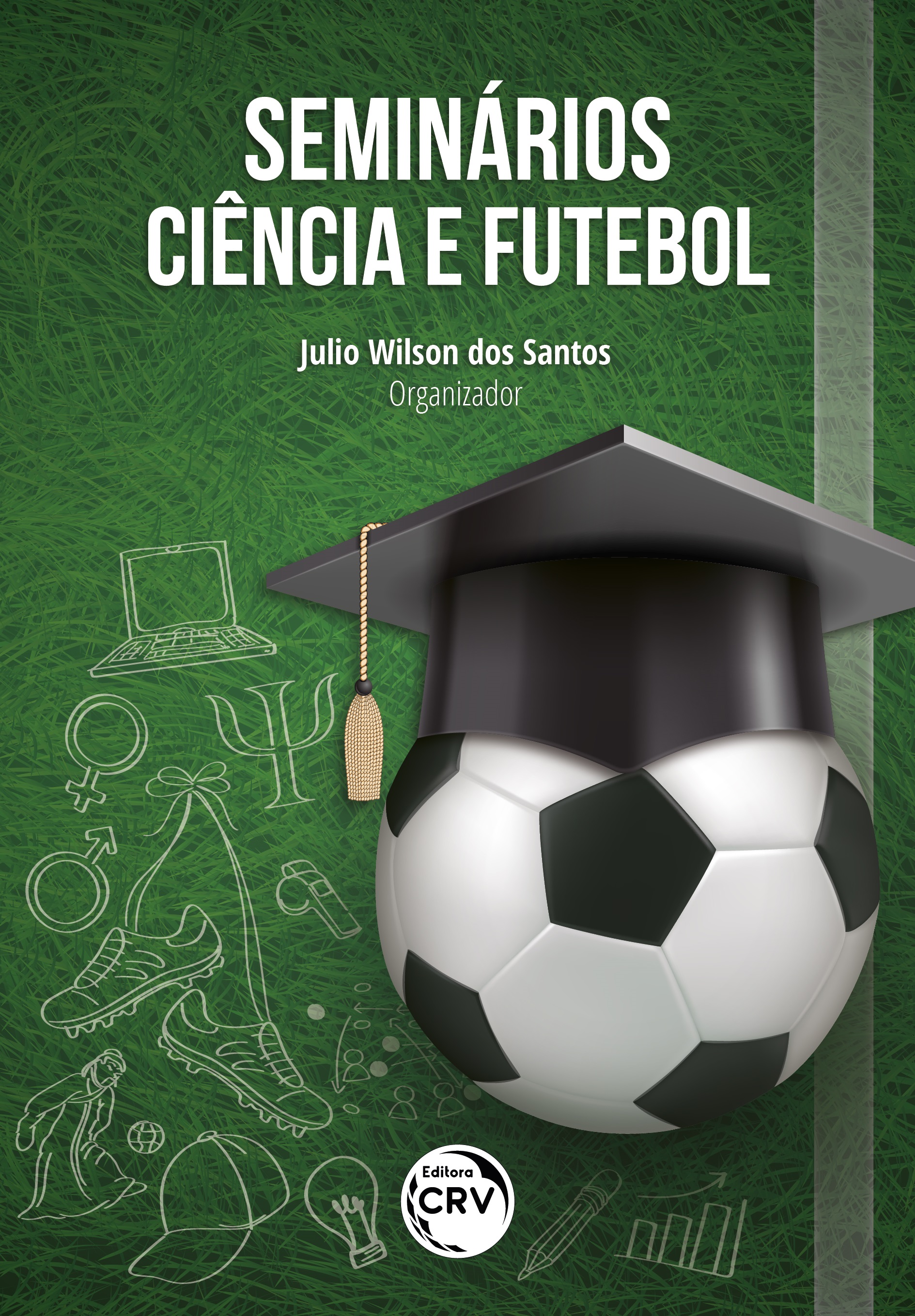 Capa do livro: SEMINÁRIOS CIÊNCIA E FUTEBOL