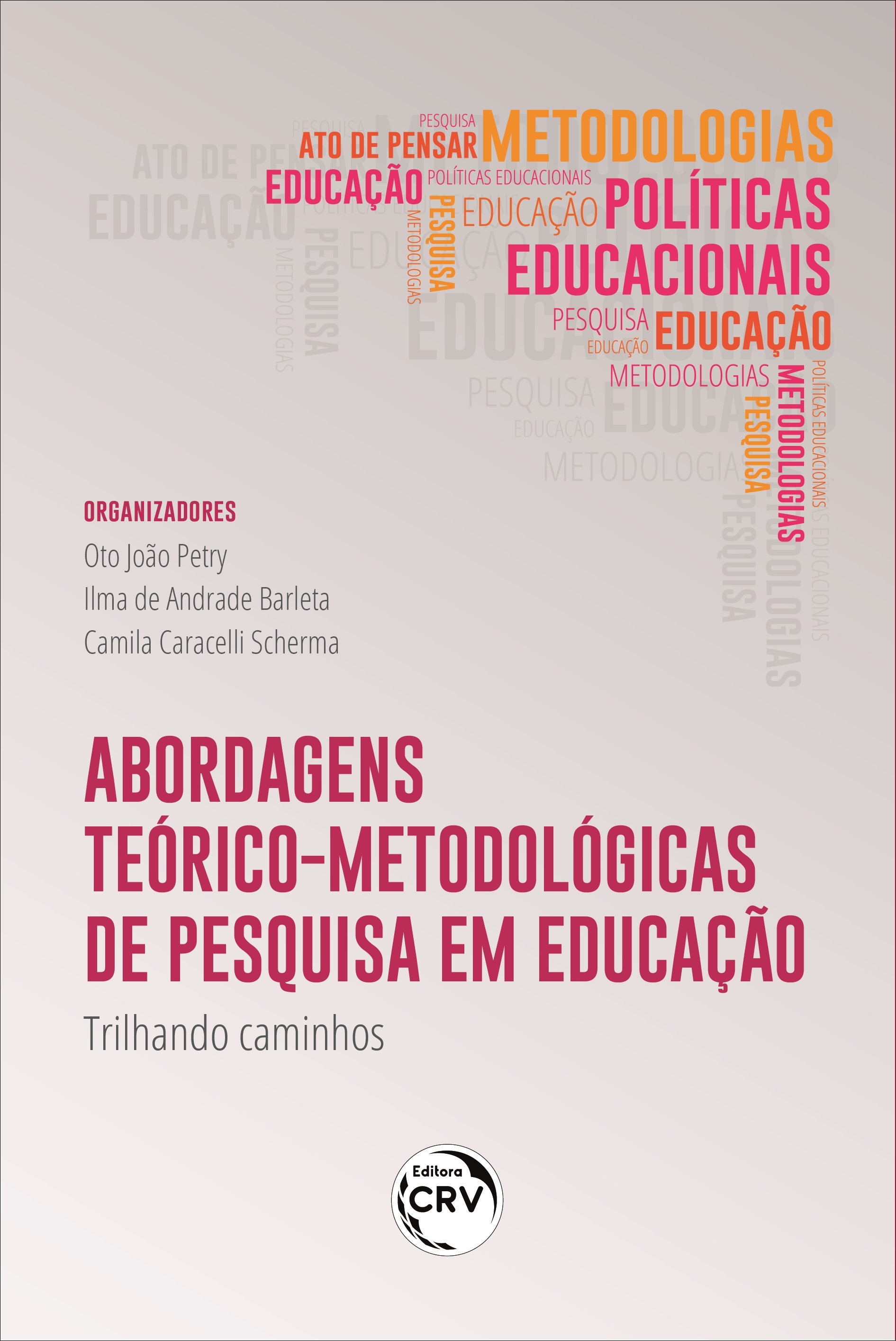 Capa do livro: ABORDAGENS TEÓRICOMETODOLÓGICAS DE PESQUISA EM EDUCAÇÃO: <br>trilhando caminhos