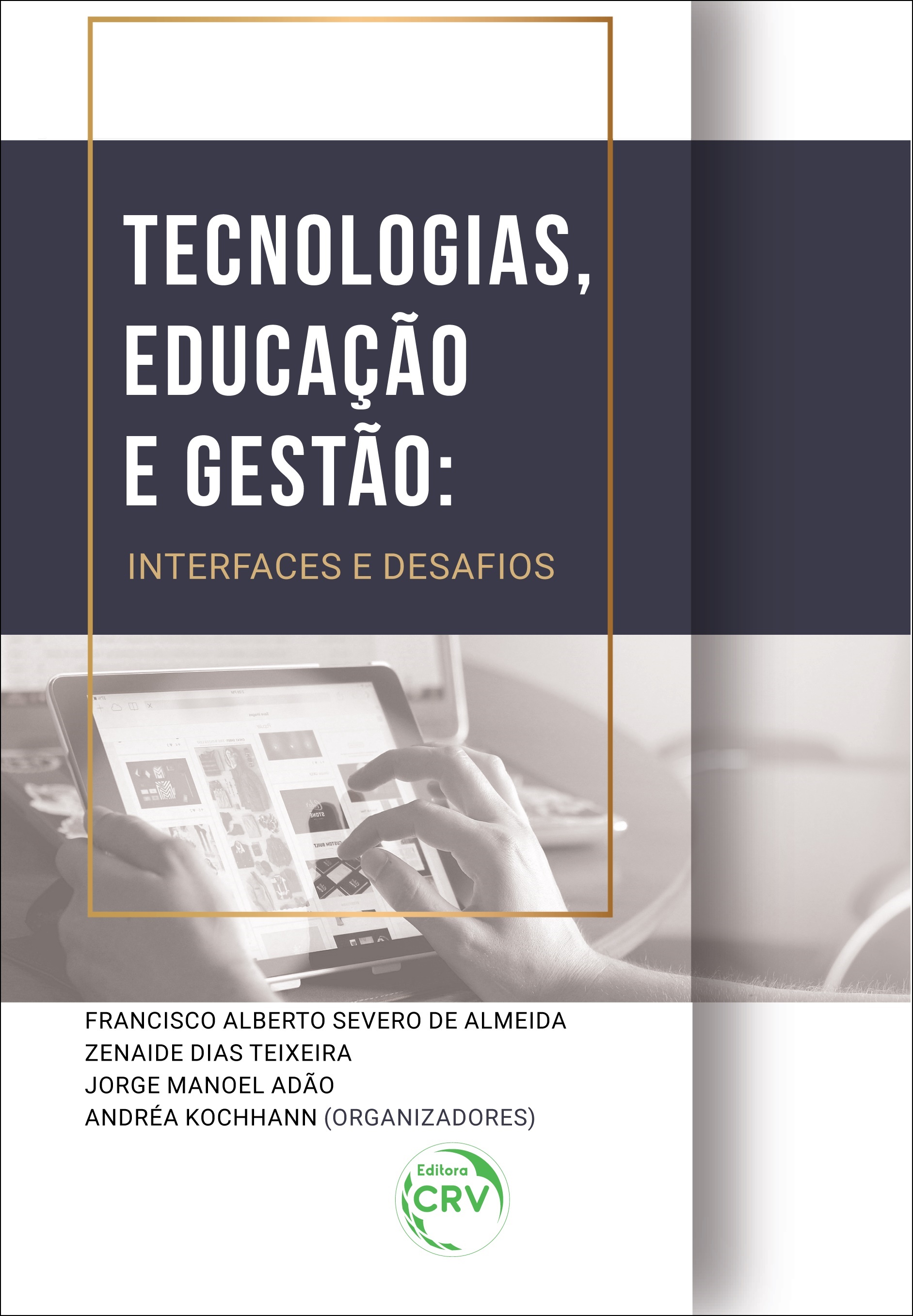 Capa do livro: TECNOLOGIAS, EDUCAÇÃO E GESTÃO:<br> interfaces e desafios