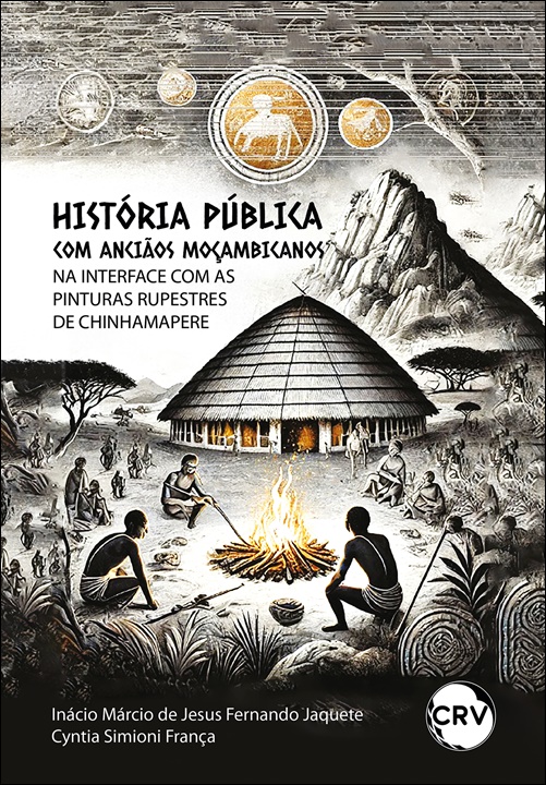 Capa do livro: História pública com anciãos moçambicanos na interface com as pinturas rupestres de Chinhamapere