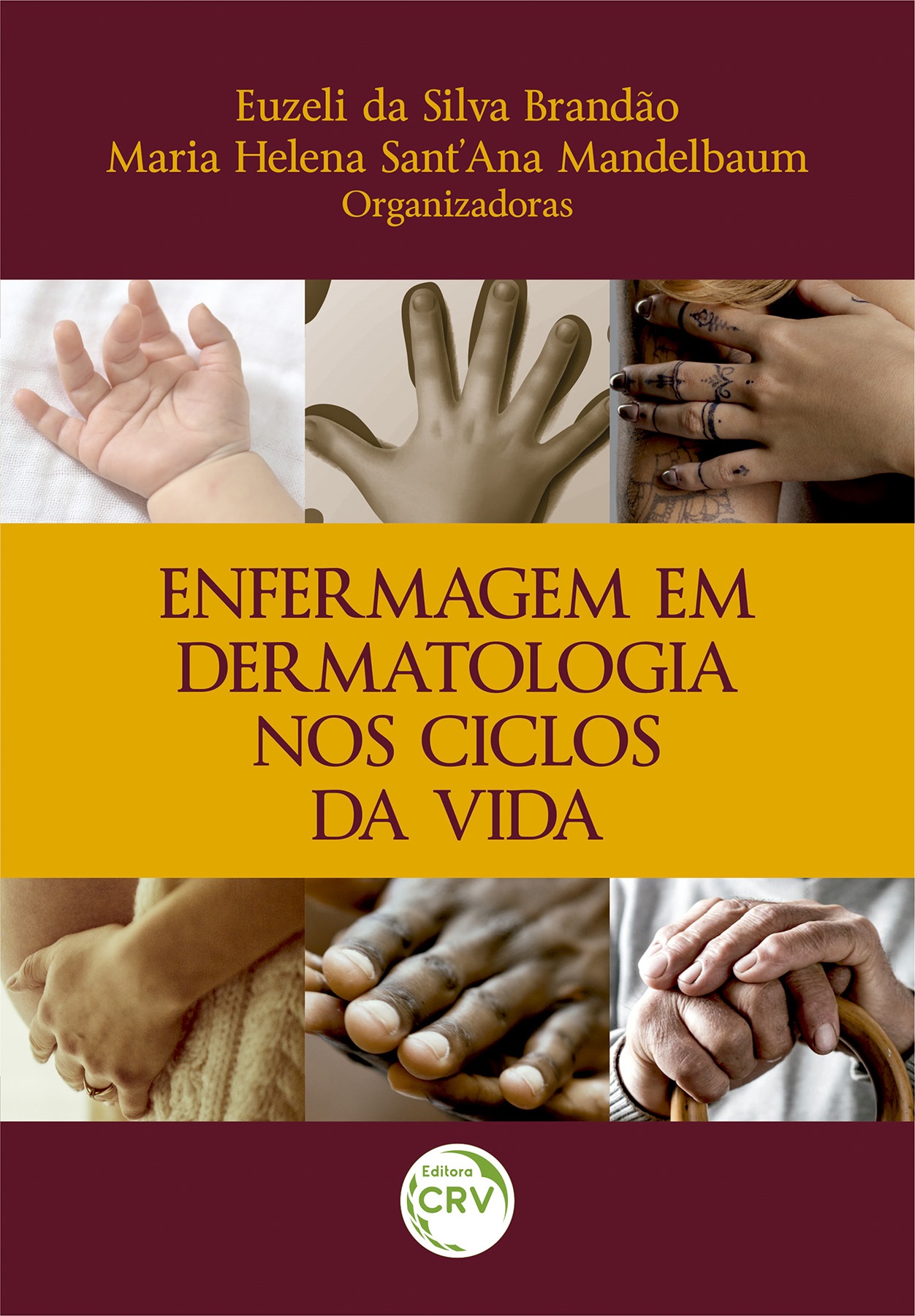 Capa do livro: ENFERMAGEM EM DERMATOLOGIA NOS CICLOS DA VIDA