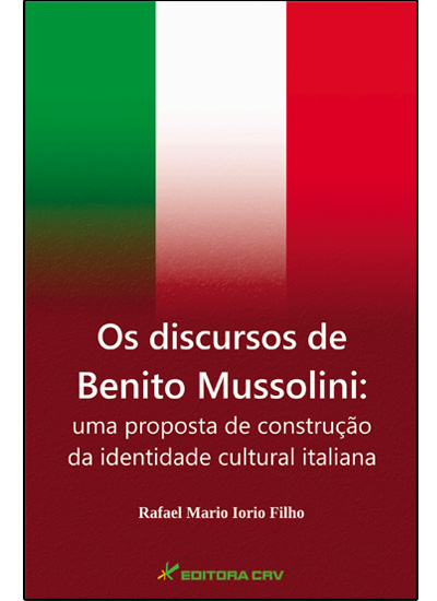 Capa do livro: OS DISCURSOS DE BENITO MUSSOLINI:<br>uma proposta de construção da identidade cultural italiana