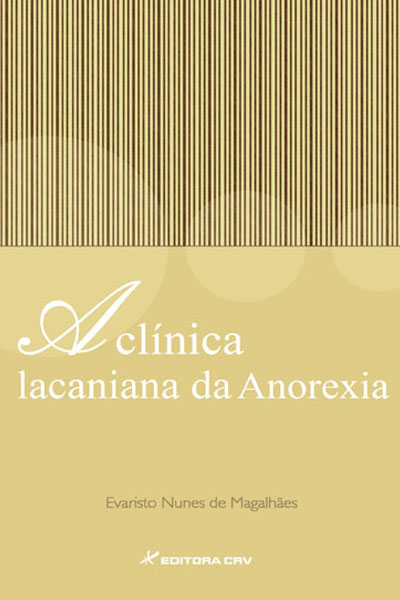 Capa do livro: A CLÍNICA LACANIANA DA ANOREXIA