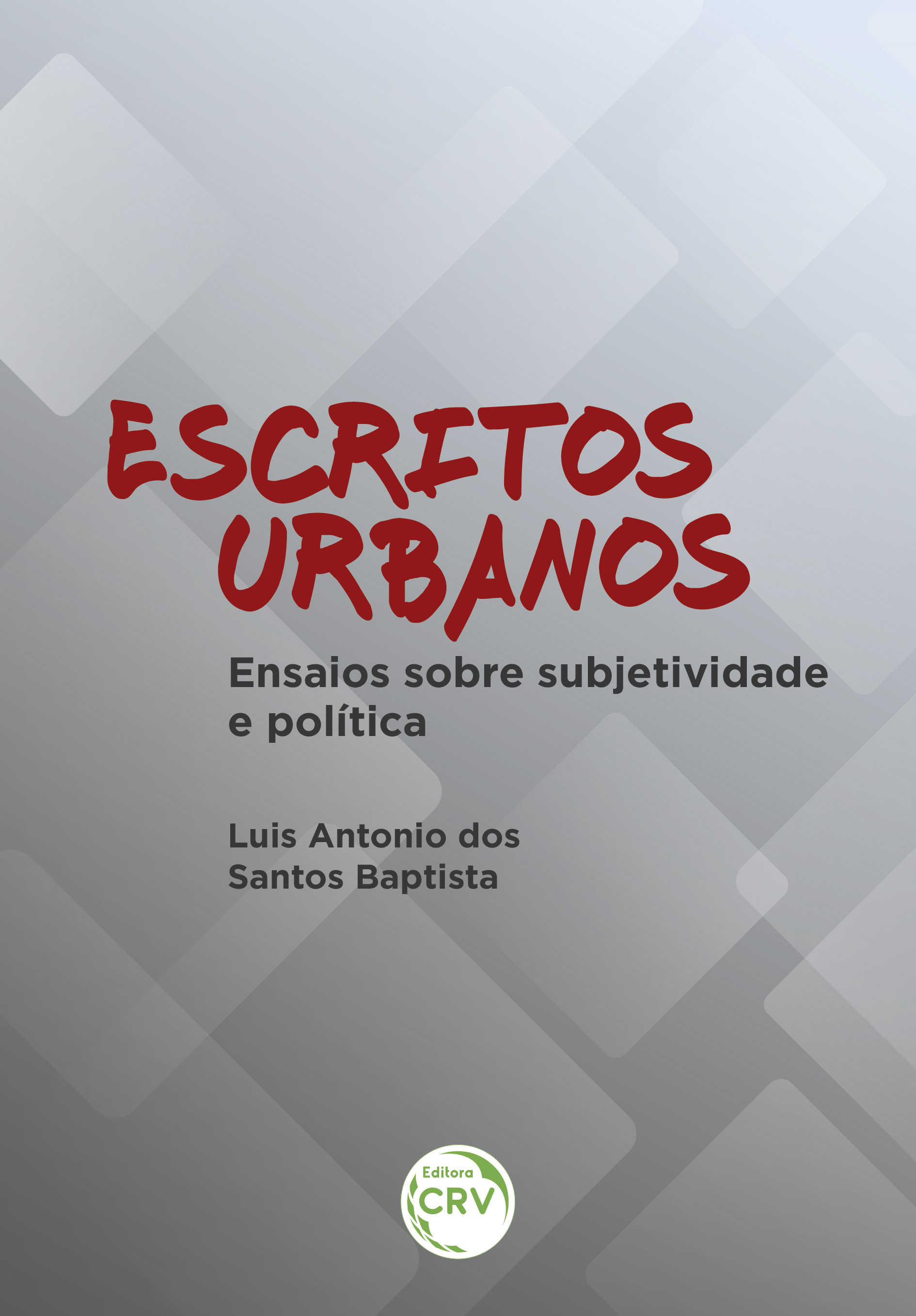 Capa do livro: ESCRITOS URBANOS: <br>ensaios sobre subjetividade e política