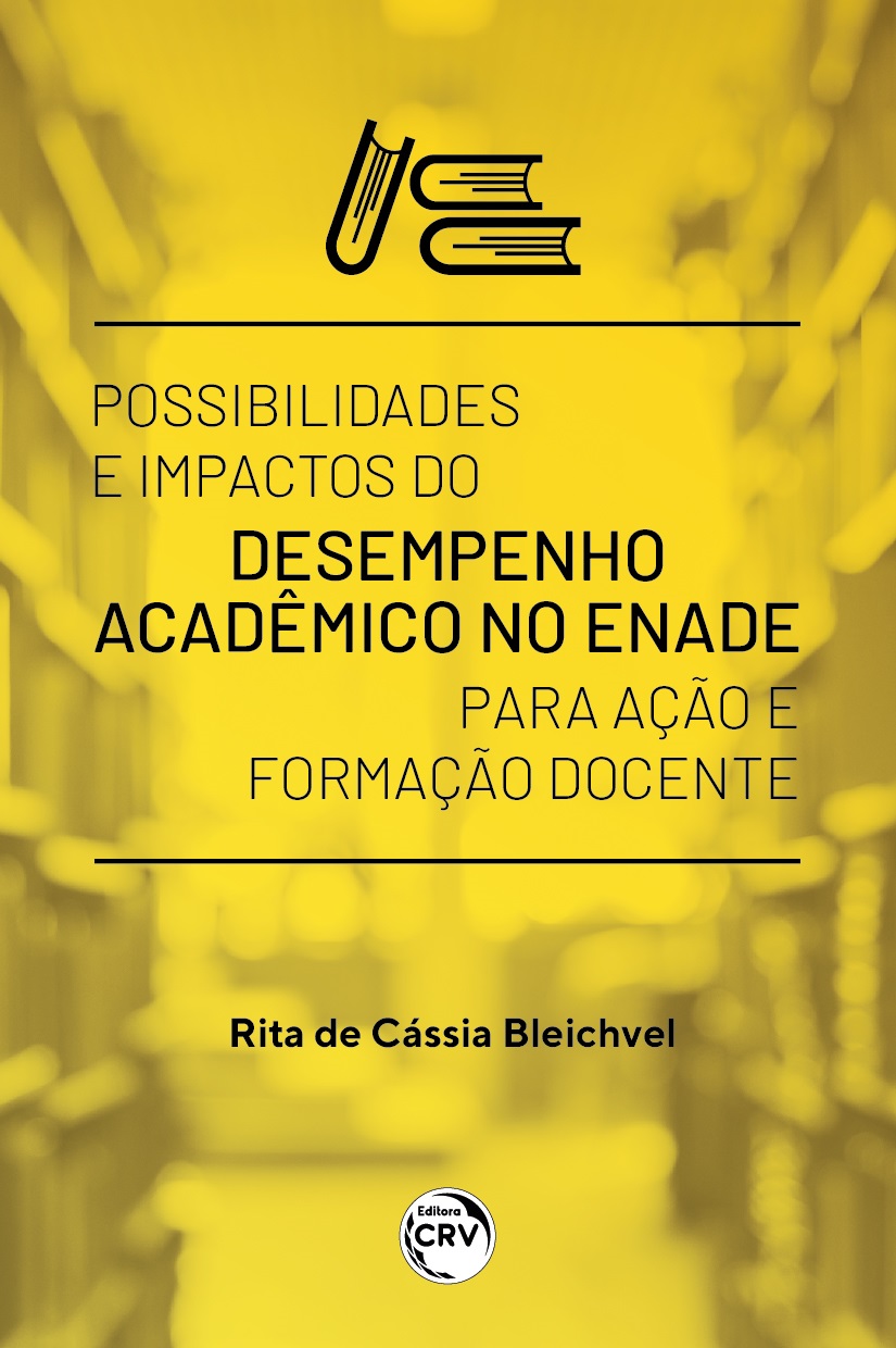 Capa do livro: POSSIBILIDADES E IMPACTOS DO DESEMPENHO ACADÊMICO NO ENADE PARA AÇÃO E FORMAÇÃO DOCENTE