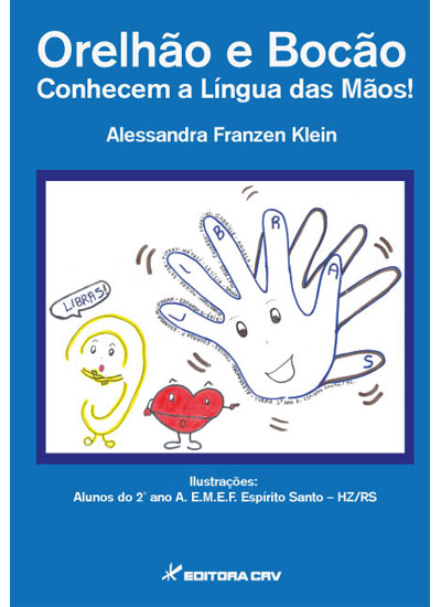 Capa do livro: ORELHÃO E BOCÃO<br> CONHECEM A LÍNGUA DAS MÃOS!