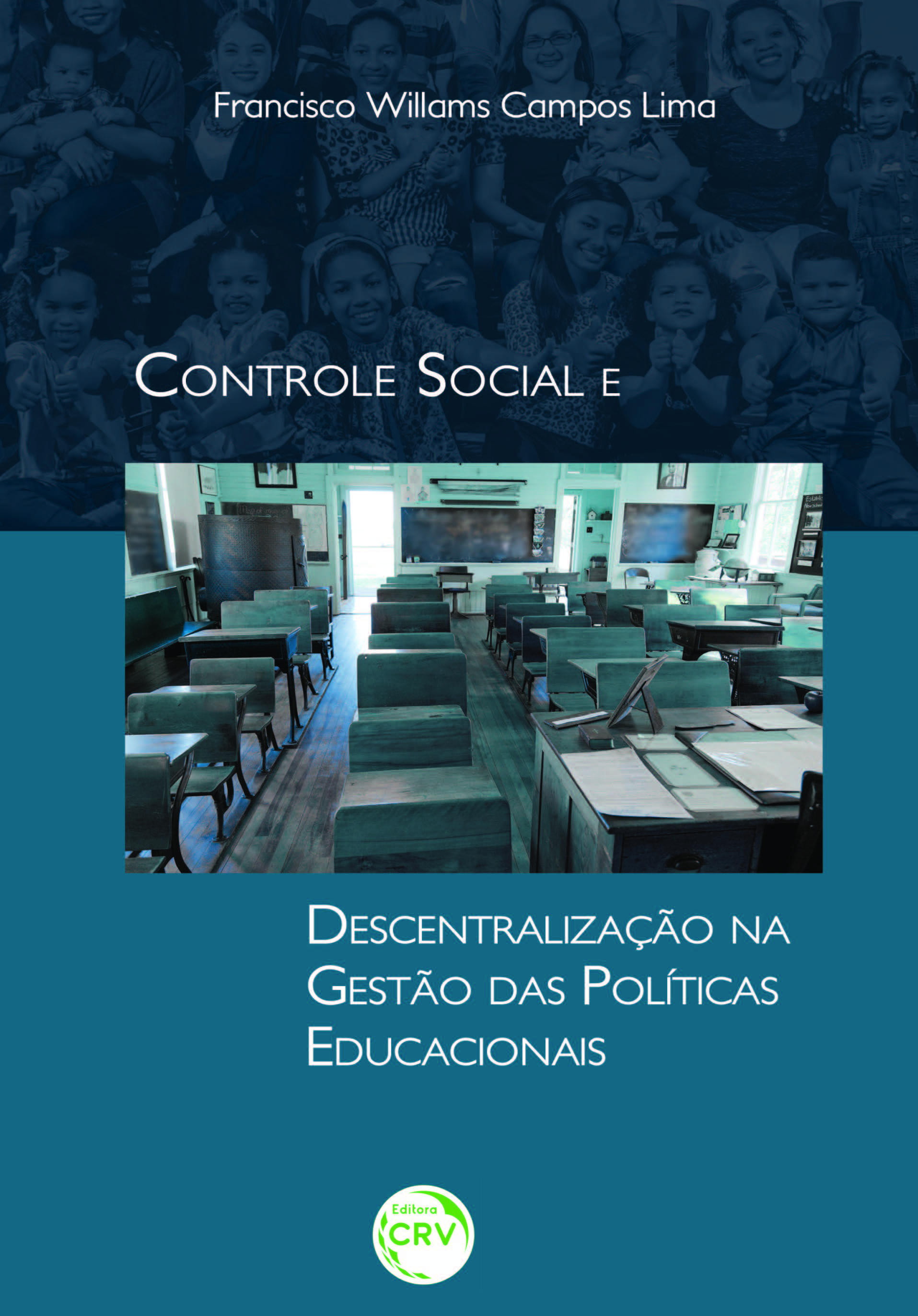 Capa do livro: CONTROLE SOCIAL E DESCENTRALIZAÇÃO NA GESTÃO DAS POLÍTICAS EDUCACIONAIS
