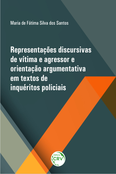 Capa do livro: REPRESENTAÇÕES DISCURSIVAS DE VÍTIMA E AGRESSOR E ORIENTAÇÃO ARGUMENTATIVA EM TEXTOS DE INQUÉRITOS POLICIAIS