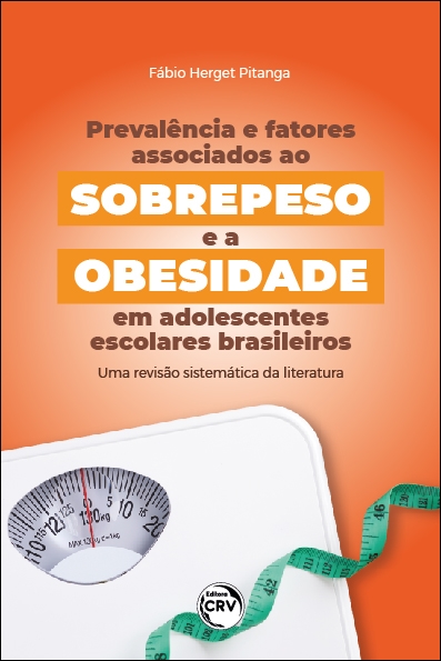 Capa do livro: PREVALÊNCIA E FATORES ASSOCIADOS AO SOBREPESO E A OBESIDADE EM ADOLESCENTES ESCOLARES BRASILEIROS: <br>uma revisão sistemática da literatura