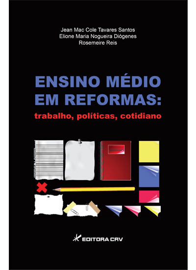 Capa do livro: ENSINO MÉDIO EM REFORMAS:<br>trabalho, políticas, cotidiano