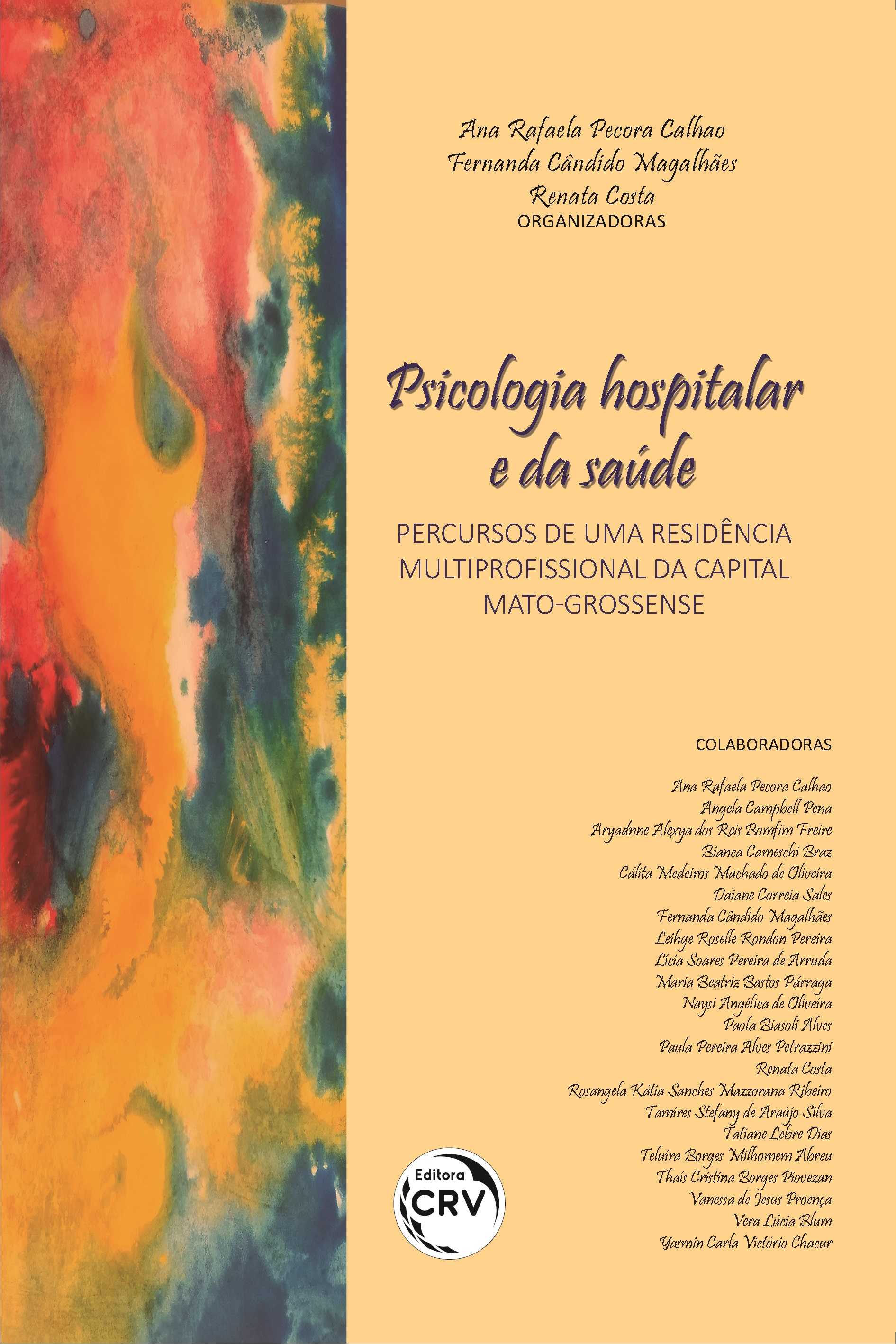 Capa do livro: PSICOLOGIA HOSPITALAR E DA SAÚDE:<br> percursos de uma residência multiprofissional da capital mato-grossense