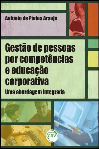 Capa do livro: GESTÃO DE PESSOAS POR COMPETÊNCIAS E EDUCAÇÃO CORPORATIVA:<br>uma abordagem integrada