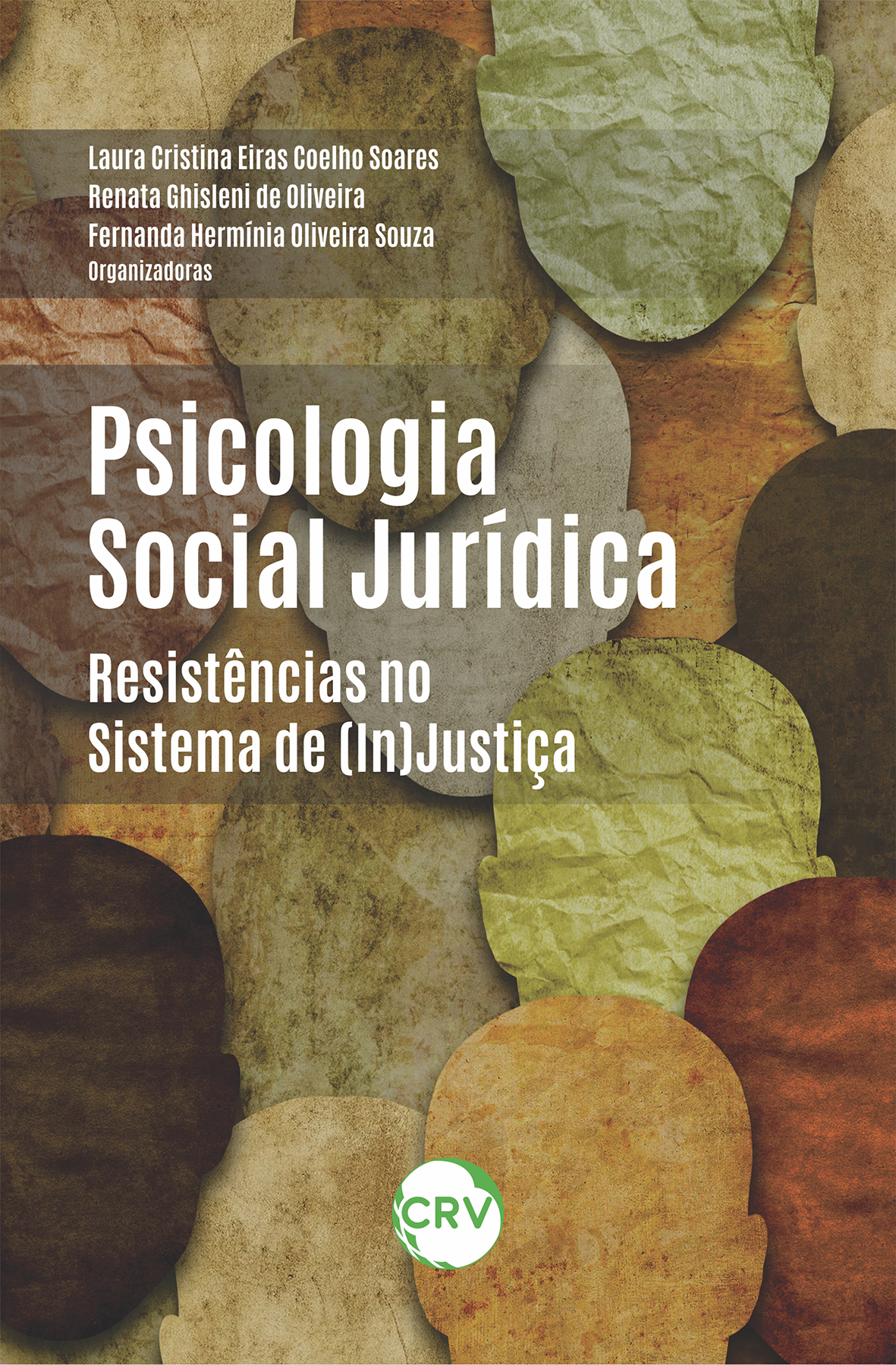 Capa do livro: PSICOLOGIA SOCIAL JURÍDICA:<BR> Resistências no sistema de (in)justiça