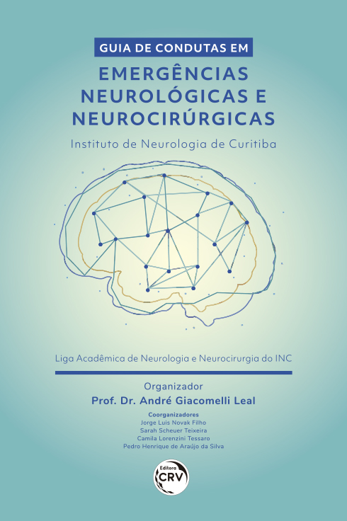 GUIA DE CONDUTAS EM EMERGÊNCIAS NEUROLÓGICAS E NEUROCIRÚRGICAS – INSTITUTO DE NEUROLOGIA DE CURITIBA
