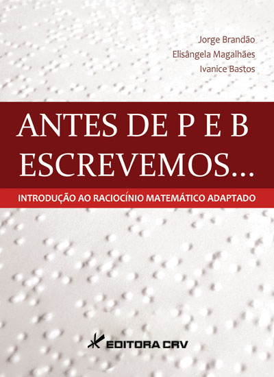 Capa do livro: ANTES DE P E B ESCREVEMOS...:<BR> introdução ao raciocínio matemático adaptado
