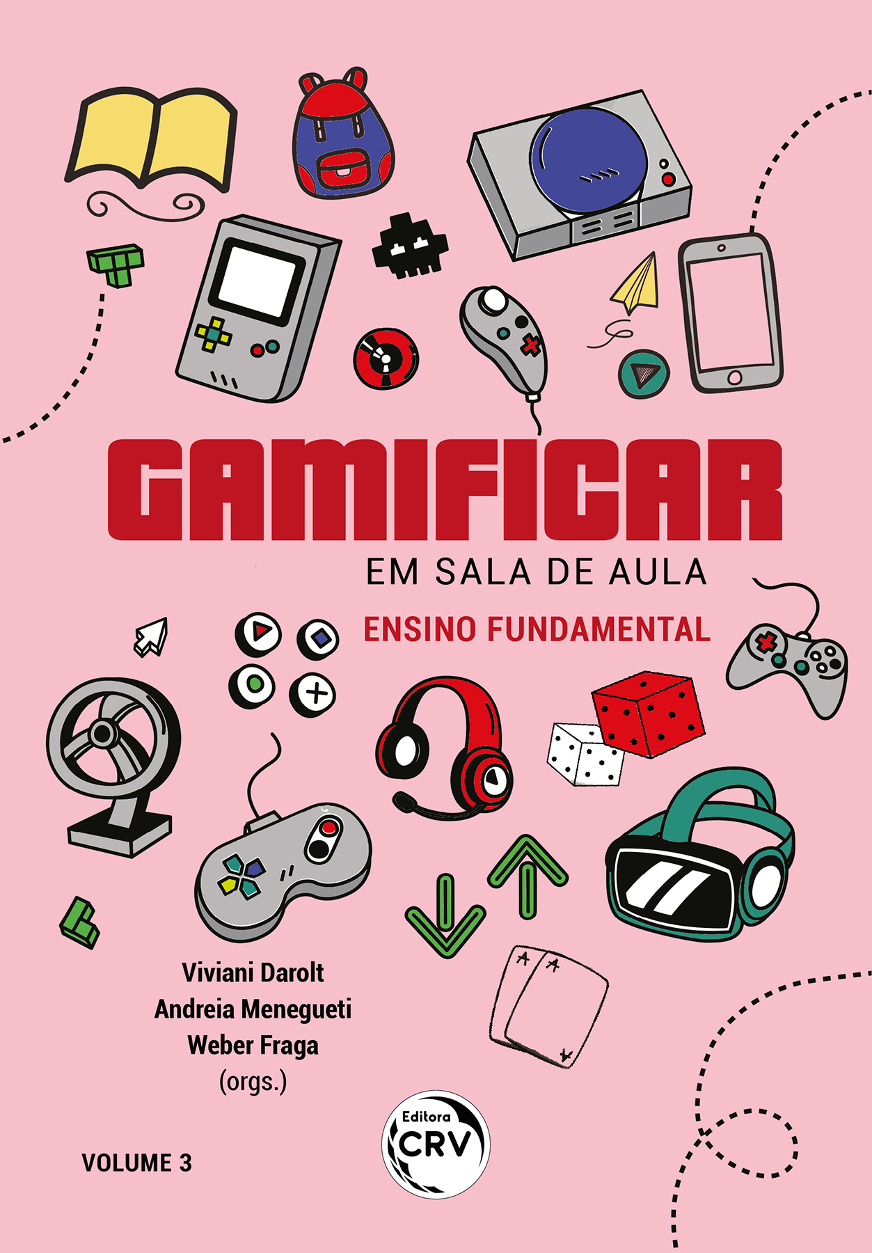 Capa do livro: GAMIFICAR EM SALA DE AULA <br> Ensino Fundamental <BR> Volume 3