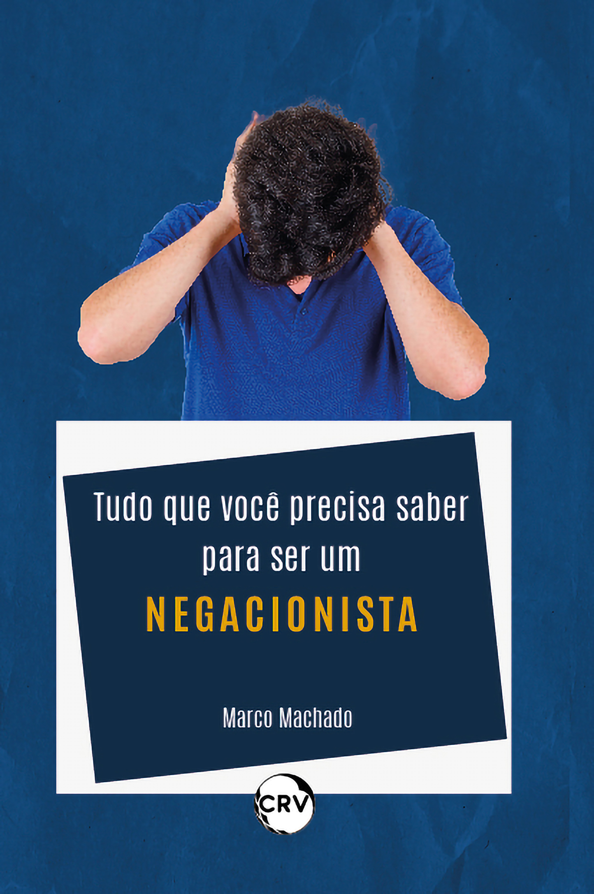 Capa do livro: Tudo que você precisa saber para ser um negacionista