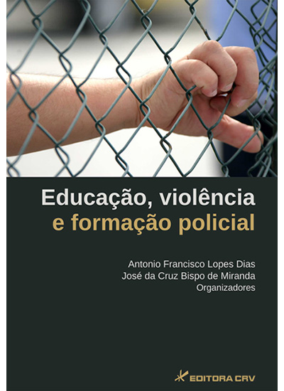 Capa do livro: EDUCAÇÃO, VIOLÊNCIA E FORMAÇÃO POLICIAL