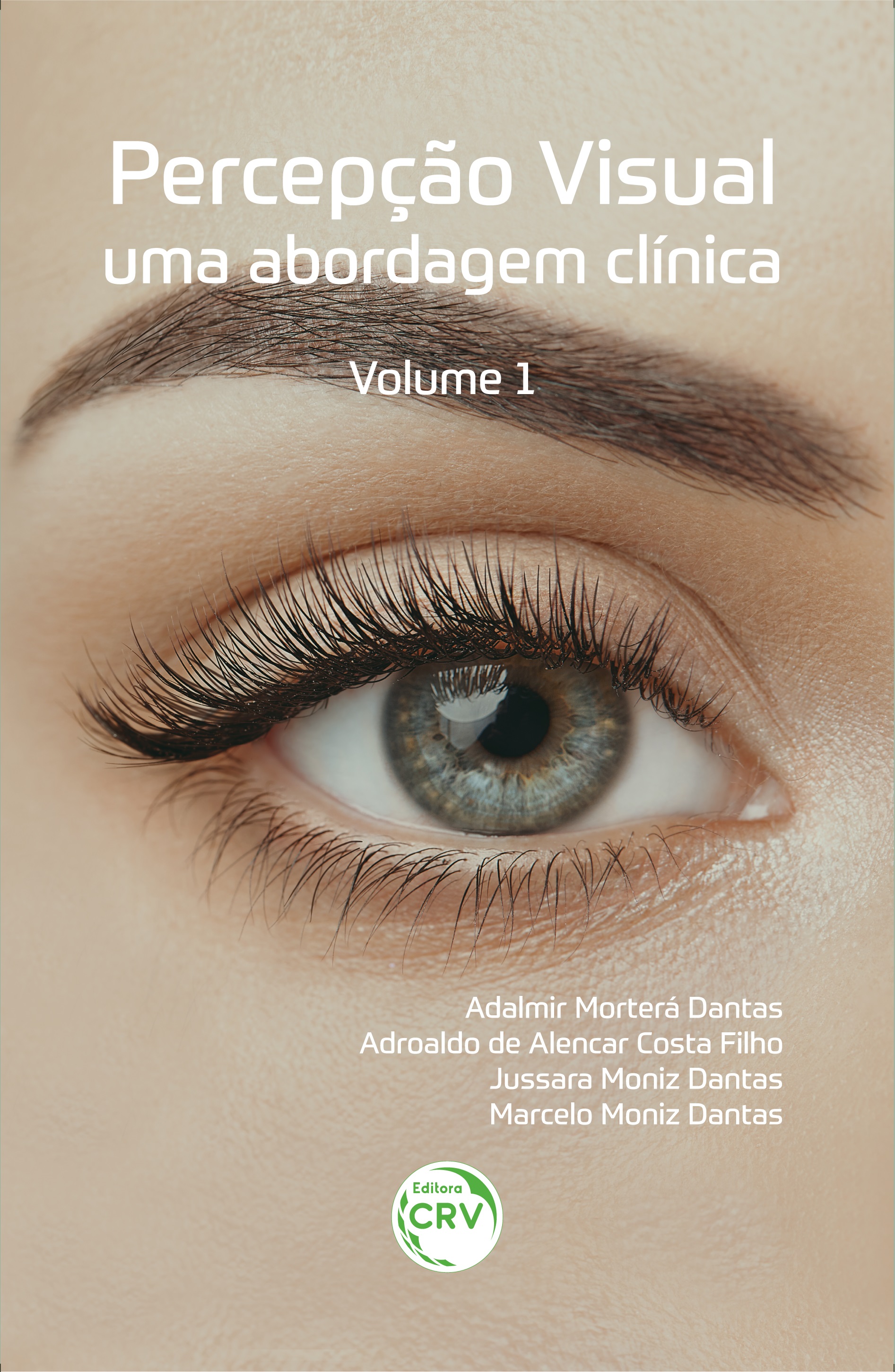 Capa do livro: PERCEPÇÃO VISUAL: <br>uma abordagem clínica <br>Volume 1
