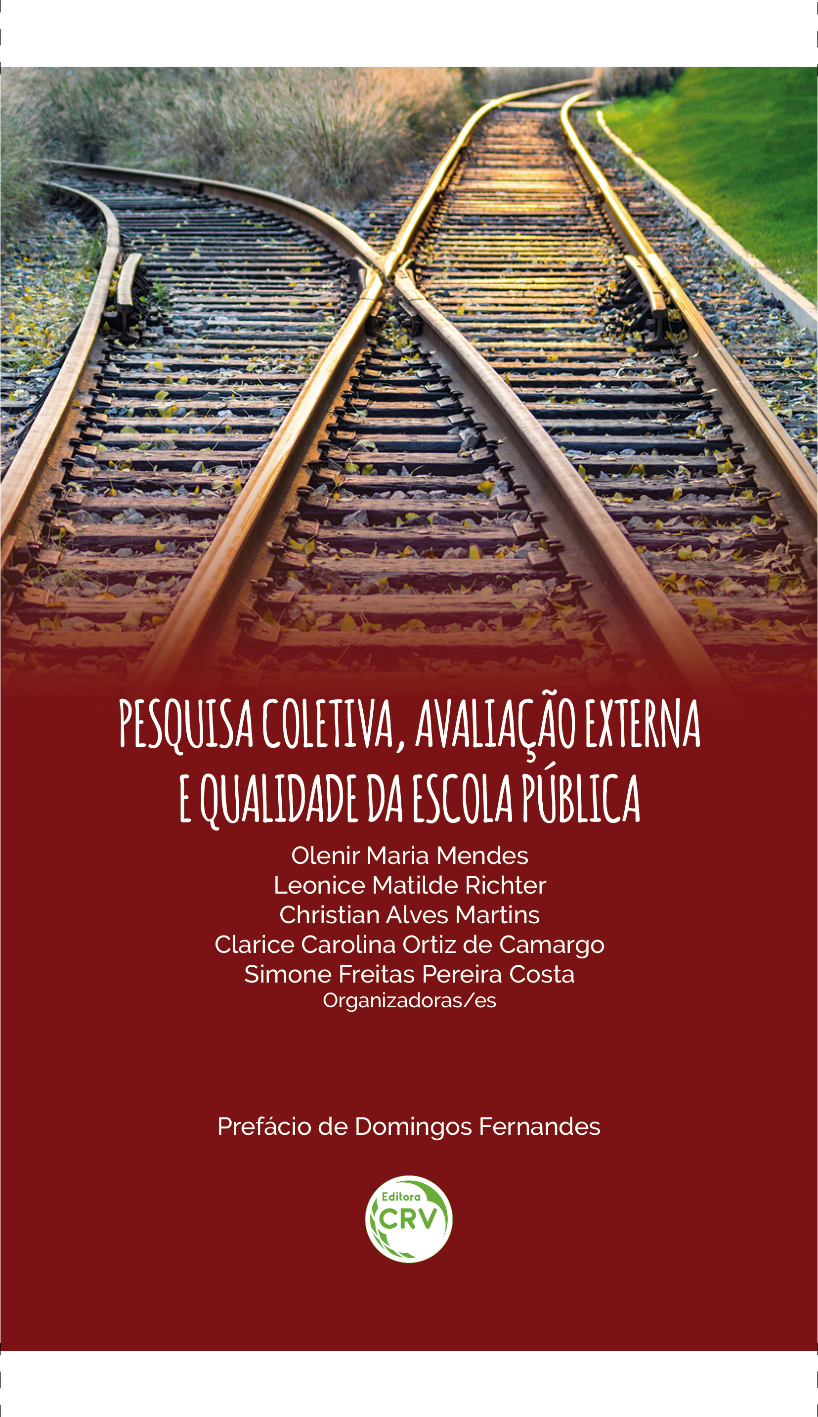 Capa do livro: PESQUISA COLETIVA, AVALIAÇÃO EXTERNA E QUALIDADE DA ESCOLA PÚBLICA