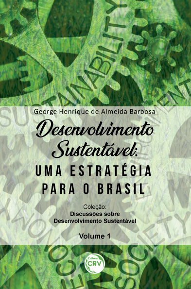Capa do livro: DESENVOLVIMENTO SUSTENTÁVEL:  <br>uma estratégia para o Brasil  <br>Coleção Discussões sobre desenvolvimento sustentável <br>Volume 1