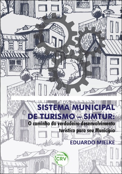 Capa do livro: SISTEMA MUNICIPAL DE TURISMO – SIMTUR: <br>o caminho do verdadeiro desenvolvimento turístico para seu município