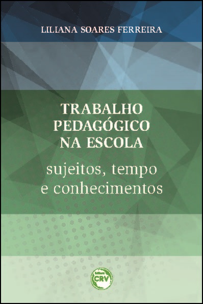 Capa do livro: TRABALHO PEDAGOGICO NA ESCOLA:<br> sujeitos, tempo e conhecimentos