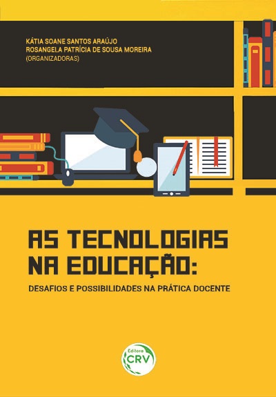 Capa do livro: AS TECNOLOGIAS NA EDUCAÇÃO: <br>desafios e possibilidades na prática docente