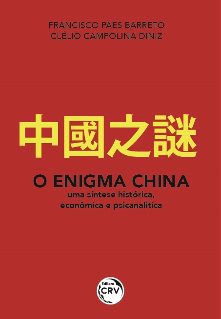 Capa do livro: O ENIGMA CHINA:<br> uma síntese histórica, econômica e psicanalítica