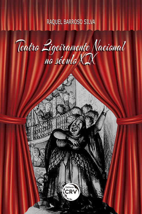 Capa do livro: TEATRO LIGEIRAMENTE NACIONAL NO SÉCULO XIX