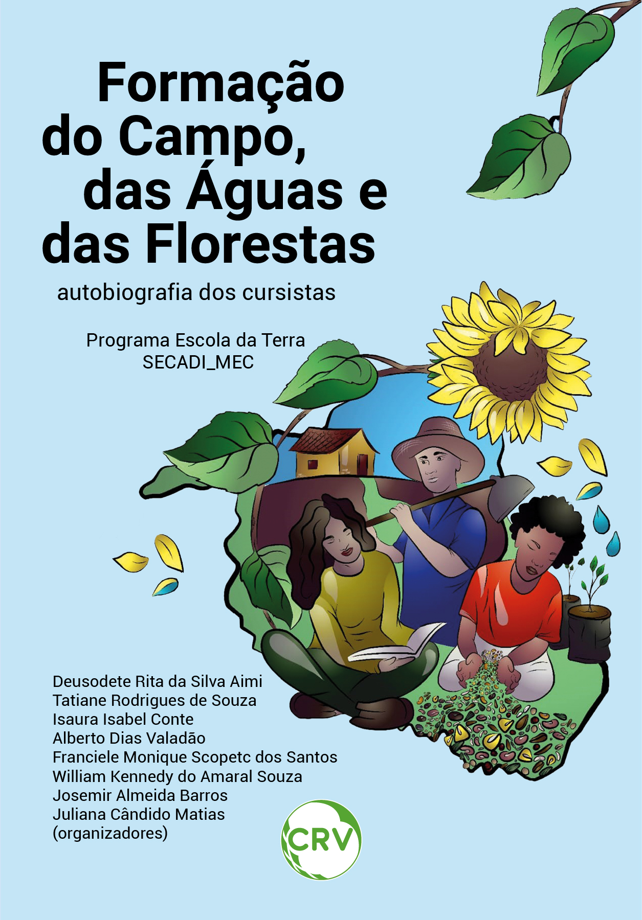 Capa do livro: Formação do campo, das águas e das florestas: <BR>Autobiografia dos cursistas