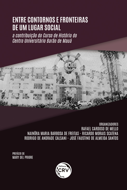 Capa do livro: ENTRE CONTORNOS E FRONTEIRAS DE UM LUGAR SOCIAL: <br>a contribuição do Curso de História do Centro Universitário Barão de Mauá