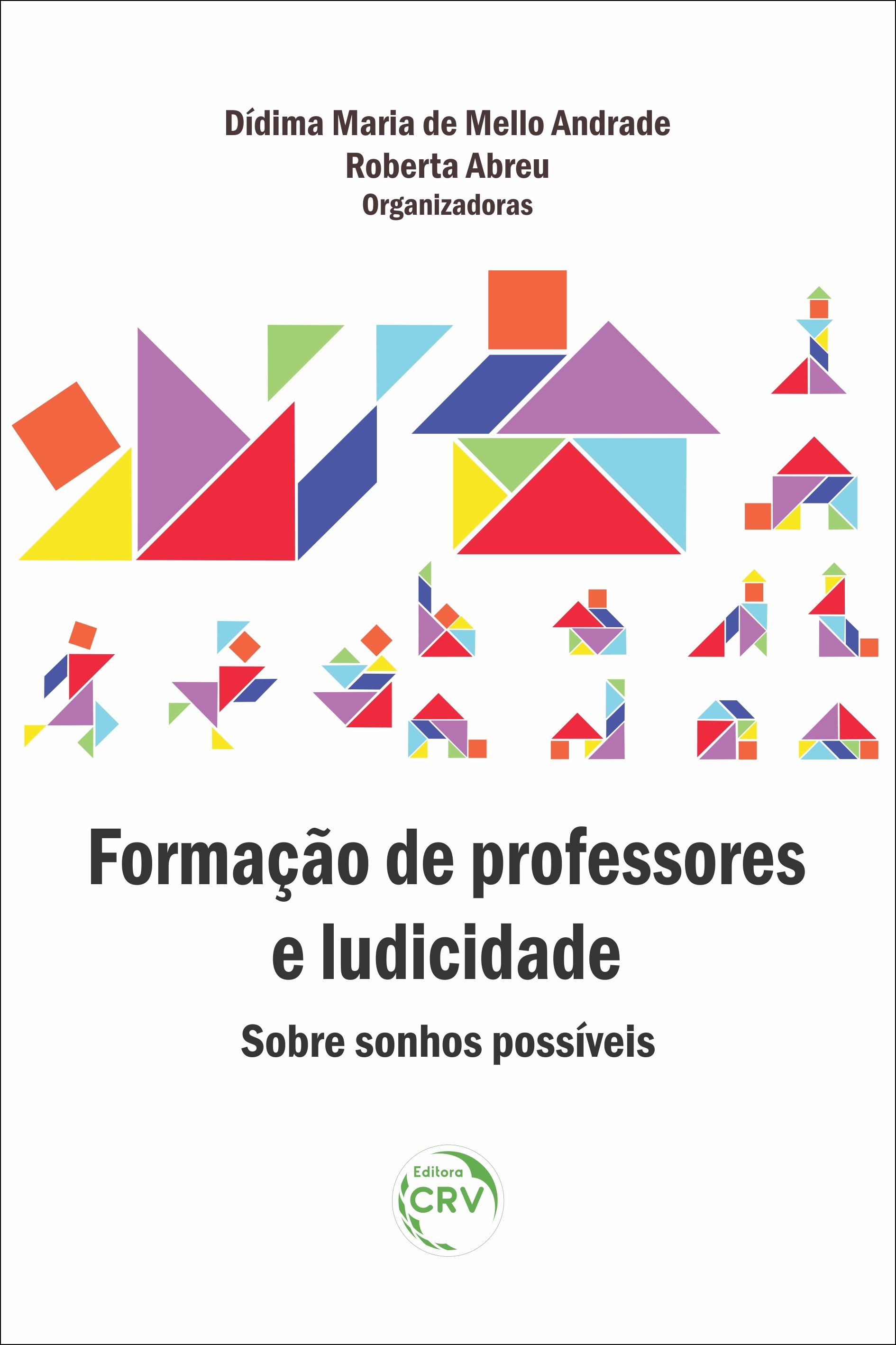 Capa do livro: FORMAÇÃO DE PROFESSORES E LUDICIDADE: <br>sobre sonhos possíveis