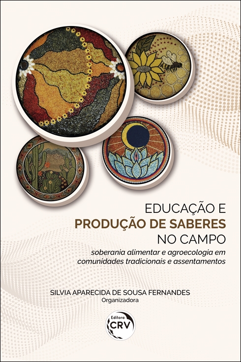 Capa do livro: EDUCAÇÃO E PRODUÇÃO DE SABERES NO CAMPO: <br> SOBERANIA ALIMENTAR E AGROECOLOGIA EM COMUNIDADES TRADICIONAIS E ASSENTAMENTOS