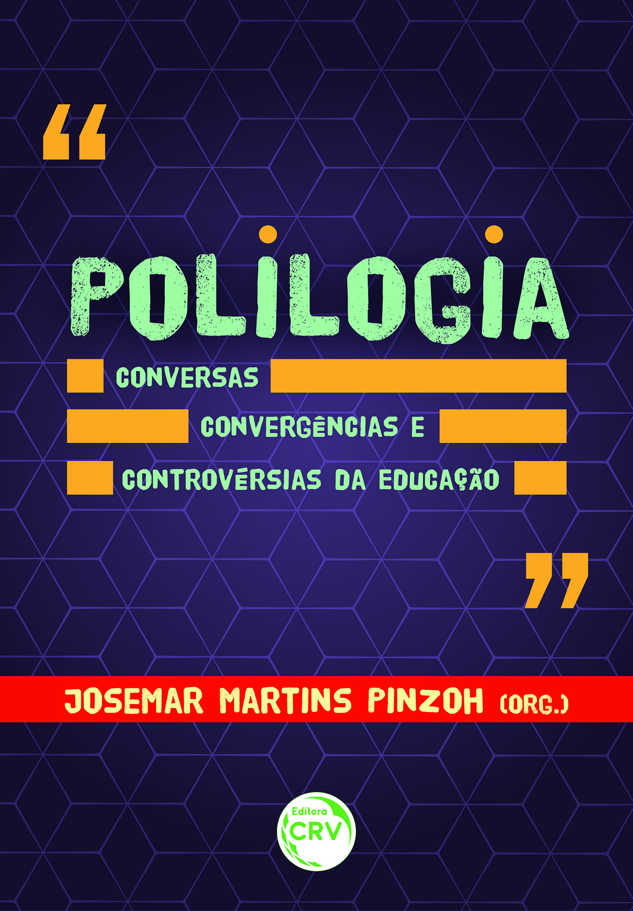 Capa do livro: POLILOGIA <BR> Conversas, convergências e controvérsias da educação