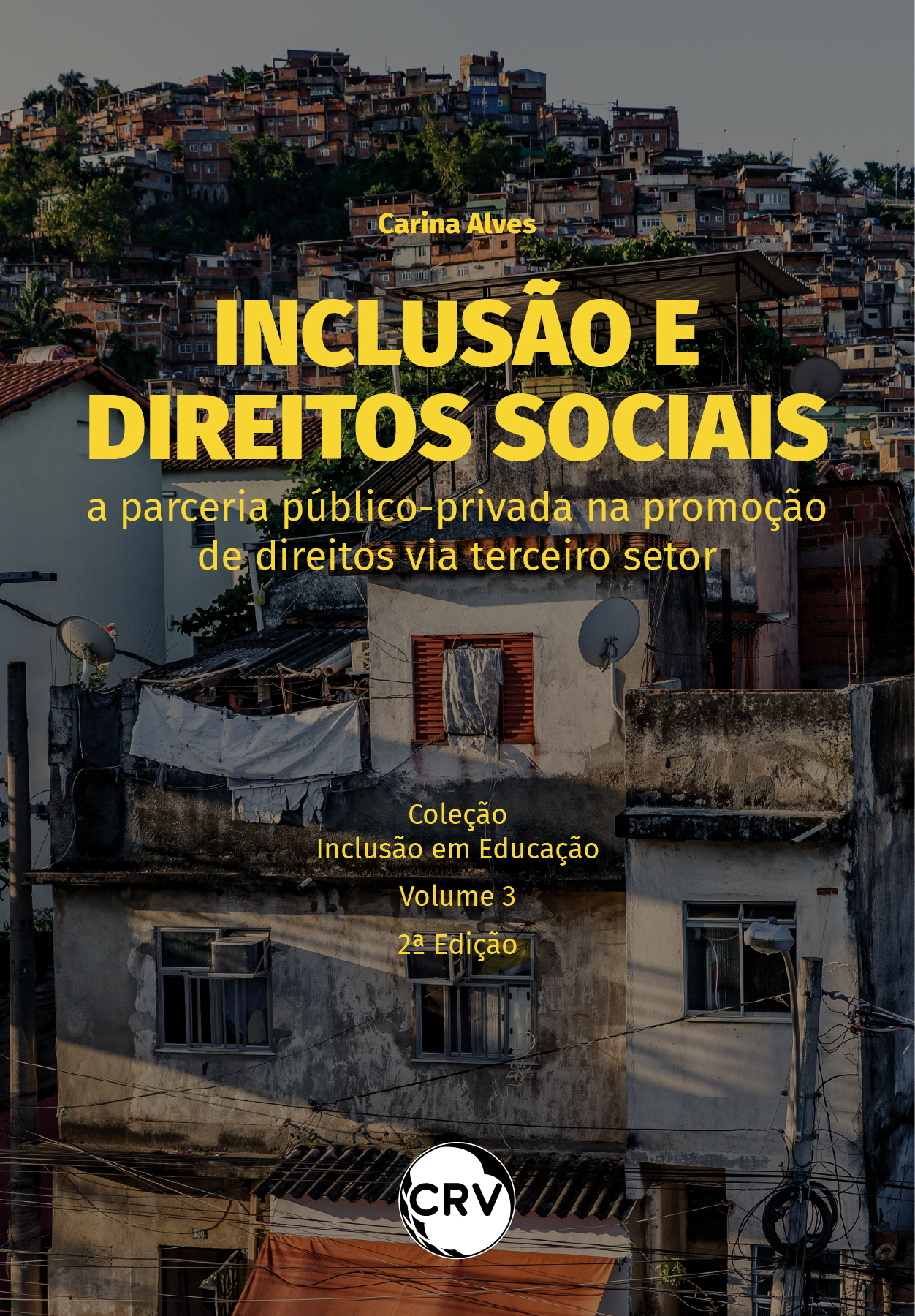 Capa do livro: Inclusão e direitos sociais: <br>A parceria público-privada na promoção de direitos via terceiro setor - Vol.: 03 